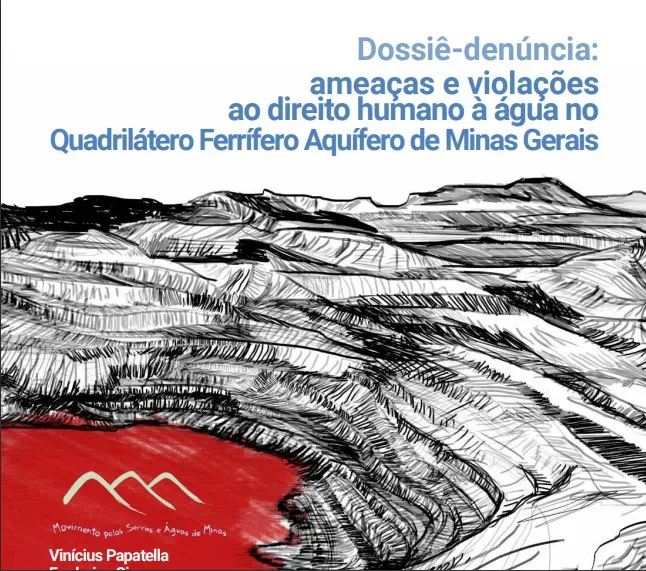 Dossiê-denúncia: ameaças e violações ao direito humano à água no Quadrilátero Ferrífero Aquífero de Minas Gerais