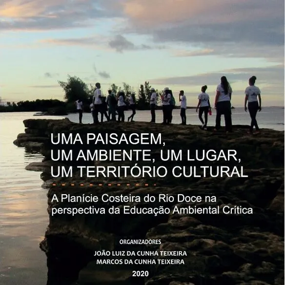 Uma paisagem, um ambiente, um lugar, um território cultural: A Planície Costeira do Rio Doce na  perspectiva da Educação Ambiental Crítica