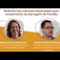 3º Webinário Conhecimento em Pauta com o tema “Rompimento de fundão e Patrimônio Imaterial: referências culturais impactadas pelo rompimento da barragem de Fundão”.